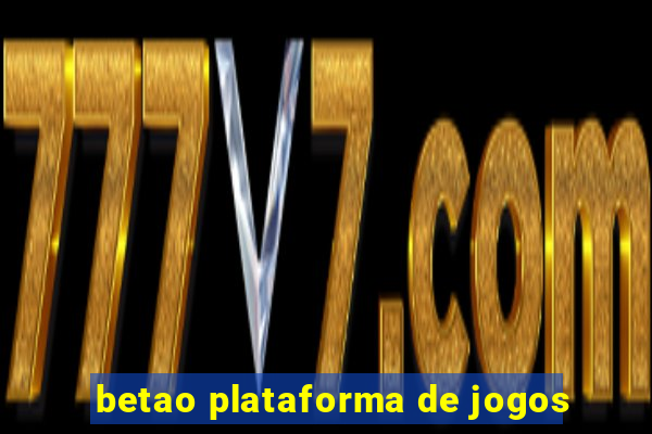 betao plataforma de jogos